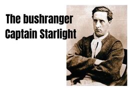 The bushranger Captain Starlight
